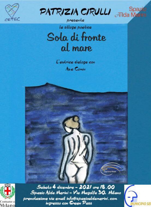 Patrizia Cirulli presenta la raccolta poetica Sola di fronte al mare allo Spazio Alda Merini|||